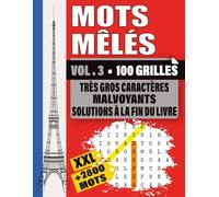 Mots Mêlés XXL - Volume 3: Très gros caractères pour malvoyants | 100 grilles géantes pour adultes et séniors | Plus de 2800 mots cachés | Idéal pour la concentration et la mémoire