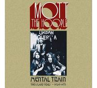 Mott The Hoople - Mental Train - The Island Years 1969-71