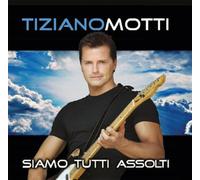 Motti Tiziano - Siamo Tutti Assolti