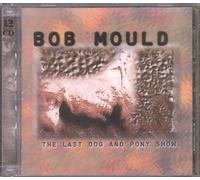 Mould, Bob - Last Dog & Pony Show