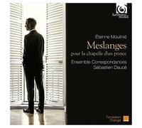 Moulinie, E. - Étienne Moulinié: Meslanges Pour La Chapelle D'un Prince