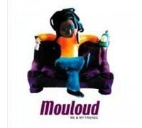 Mouloud - Me and My Friends