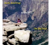 Moultrup, Mark - Relaxin' on the Edge