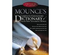 Mounce's Complete Expository Dictionary of Old & New Testament Words