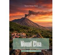 Mount Etna: Europe's Most Active Volcano - A Cinematic Photographic Journey Through Fire and Majesty