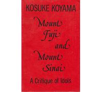 Mount Fuji and Mount Sinai: A Critique of Idols
