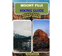 Mount Fuji Hiking Guide 2025-2026: 103 (Trailwise: The 2025 Hiking Series)