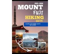MOUNT FUJI HIKING GUIDE 2025-2026: 38 (Trailblazer: The Ultimate Hiking Guide Series)