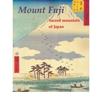 Mount Fuji: Sacred Mountain of Japan