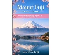 MOUNT FUJI TRAVEL GUIDE: A Stress-Free Kawaguchiko Itinerary for First-Time Japan Travelers