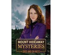 MOUNT HIDEAWAY MYSTERIES: EXES & OH NO'S