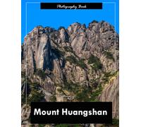 Mount Huangshan: A Visual Journey Through China’s Mythical Mountain Realm - Breathtaking Photography of Granite Peaks, Ancient Pines, and Ethereal Mist