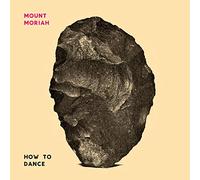 Mount Moriah - How To Dance [VINYL]