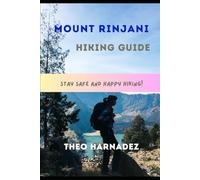 MOUNT RINJANI HIKING GUIDE: 20 (UNTAMED ROUTES SERIES)