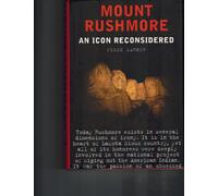 Mount Rushmore: An Icon Reconsidered