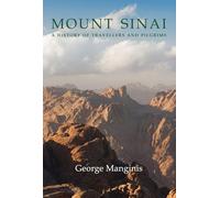 Mount Sinai: A History of Travellers and Pilgrims