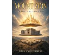Mount Zion: The LORD Reign in Mount Zion
