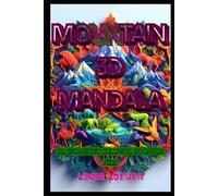 MOUNTAIN 3D MANDALA: 3D GEOMETRIC COLORING BOOK FOR KIDS (3D Mandalas)
