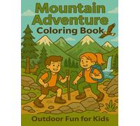 Mountain Adventure Coloring Book: Outdoor Fun for Kids (Adventure Fun for Kids)
