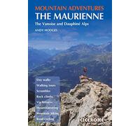Mountain Adventures in the Maurienne: Summer routes for a multi-activity holiday in the French Alps (Cicerone Guides)