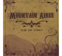 Mountain Aires - Echo the Legacy