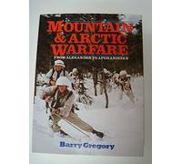Mountain and Arctic Warfare: From Alexander to Afghanistan