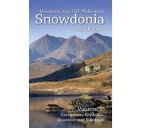Mountain and Hill Walking in Snowdonia: Volume 1 - Carneddau, Glyderau, Snowdonia and Eifonydd