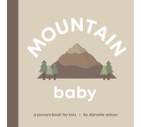 Mountain Baby: Board Book for Early Learners (Let's Go! Baby)