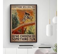 Mountain Bicycle Vintage metal signEverything Will Kill You Cycling Cycling Lover Poster Vintage Bike Poster Cycling Bicycle Art Gift metal tin sign 6x8 Inch