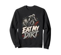 Mountain Bike Downhill Eat My Dirt Sweatshirt