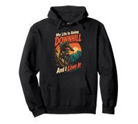 Mountain Bike Downhill My Life Is Going Downhill Pullover Hoodie