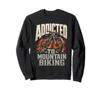 Mountain Bike Lover Addicted To Mountain Biking Sweatshirt