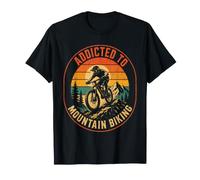 Mountain Bike Lover Addicted to Mountain Biking T-Shirt
