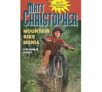 Mountain Bike Mania (New Matt Christopher Sports Library)