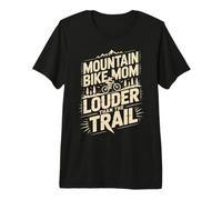 Mountain Bike Mom Louder Than The Trail Premium T-Shirt