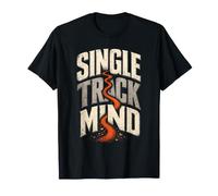 Mountain Bike Trail Single Track Mind T-Shirt