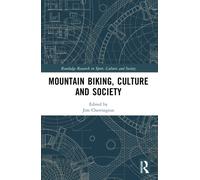 Mountain Biking, Culture and Society