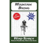 Mountain Biking Word Search Puzzle Book: Word Searches with Easy-to-Read Print about Mountain Biking, Biking and Cycling | 6 x 9 inches, 110 Pages, ... ... Gift for Vacations, Holidays & Free Times