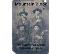 Mountain Blood: True Story of a Southern Appalachian Family