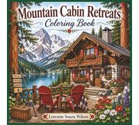 Mountain Cabin Retreats Coloring Book