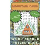 Mountain Cabin Word Search Puzzle Book: Subtitle: Word Searches with Easy-to-Read Print about Mountain Topography, Nature, Cabin Living and more | ... for Vacation, Retirement, and Leisure
