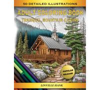 Mountain Cabins: Adult and Kid Coloring Book with Illustrations of Mountain Cabins and Scenes (Linville Hank's Fantastic Coloring Books)