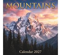 Mountain Calendar 2027: An Epic Journey Through Earth's Most Majestic Peaks and Alpine Wonders