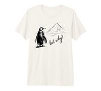 Mountain Climbing Penguin But Why? Premium T-Shirt