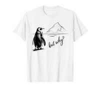 Mountain Climbing Penguin But Why? T-Shirt