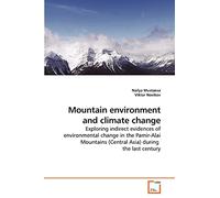 Mountain environment and climate change: Exploring indirect evidences of environmental change in the Pamir-Alai Mountains (Central Asia) during the last century