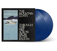 MOUNTAIN GOATS - THROUGH THIS FIRE ACROSS FROM PETER BALKAN INDIE EXCLU - M3z