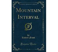 Mountain Interval (Classic Reprint)