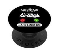 Mountain is called and I have to go camping PopSockets Adhesive PopGrip