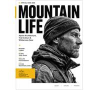 MOUNTAIN LIFE: Alpine Architecture, Trail Culture & Wilderness Gear